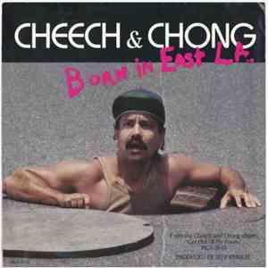 Cheech & Chong - Born In East L.A.