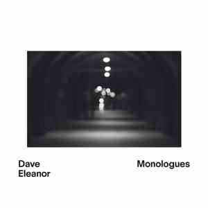 Dave Eleanor - Monologues