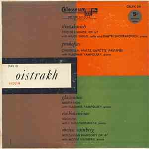 David Oistrakh , Violin / Shostakovich / Prokofiev / Glazounov / Rachmaninov / Moisse Vainberg - Trio In E. Minor, Op. 67 / Cinderella: Waltz, Gavotte, Passepied / Meditation / Vocalise / Moldavian Rhapsody, Op. 47