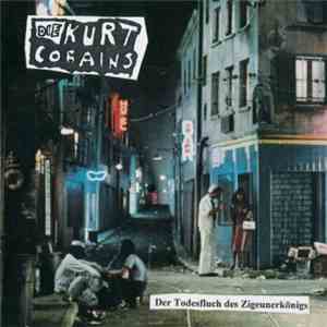Die Kurt Cobains - Der Todesfluch Des Zigeunerkönigs