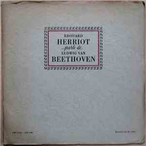 Edouard Herriot - Edouard Herriot Parle De Ludwig Van Beethoven