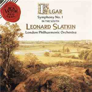 Elgar, London Philharmonic Orchestra, Leonard Slatkin - Symphony No. 1 • In The South
