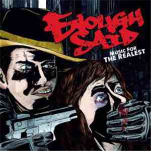 Enough Said - Music For The Realest