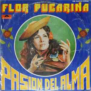 Flor Pucarina - Pasión Del Alma