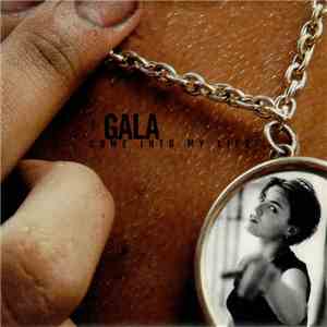 Gala - Come Into My Life