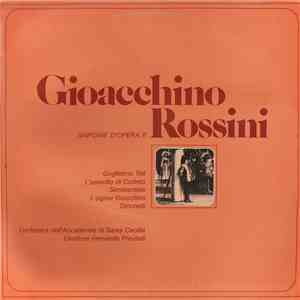 Gioacchino Rossini - Orchestra Dell'Accademia Di Santa Cecilia Direttore Fernando Previtali - Sinfonie D'Opera II°
