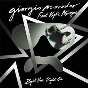 Giorgio Moroder Feat Kylie Minogue - Right Here, Right Now