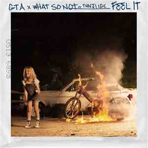GTA  x What So Not Ft. Tunji Ige - Feel It