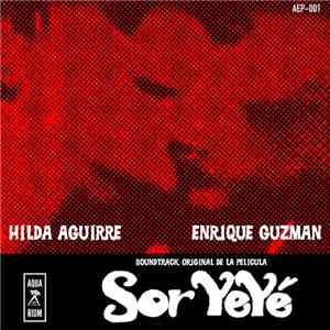 Hilda Aguirre, Enrique Guzmán - Sor Ye Ye Soundtrack Original De La Película
