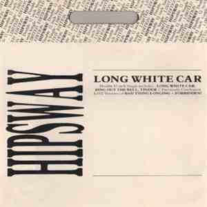 Hipsway - Long White Car