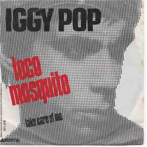 Iggy Pop - Loco Mosquito / Take Care Of Me