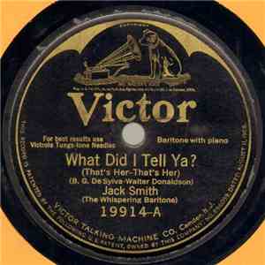 Jack Smith (The Whispering Baritone) - What Did I Tell Ya?
