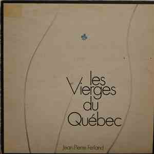 Jean-Pierre Ferland - Les Vierges Du Québec