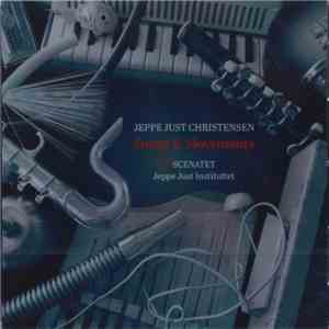 Jeppe Just Christensen, Scenatet, Jeppe Just Instituttet, Søren Christian Vestergaard - Songs & Movements