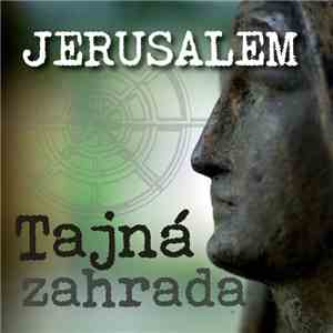 Jerusalem  - Tajná Zahrada