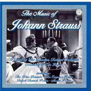 Johann Strauss, The London Festival Orchestra, Eric Rogers - The Music Of Johann Strauss