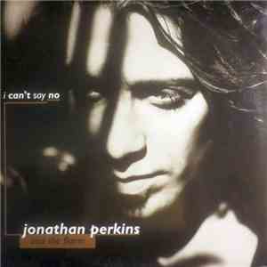 Jonathan Perkins And The Flame  - I Can't Say No