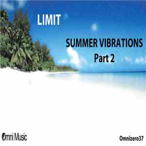 Limit  - Summer Vibrations Part 2