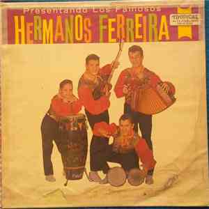 Los Hermanos Ferreira - Presentando Los Famosos Hermanos Ferreira