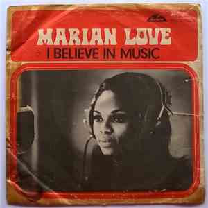 Marian Love - I Believe In Music / He's Not You