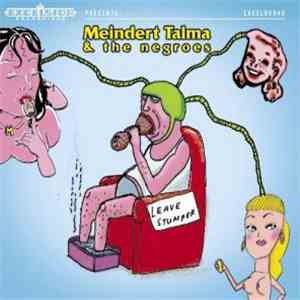 Meindert Talma & The Negroes - Leave Stumper