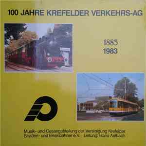 Musik- Und Gesangsabteilung Der Vereinigung Krefelder Straßen- Und Eisenbahner E.V. - 100 Jahre Krefelder Verkehrs-AG 1883-1983