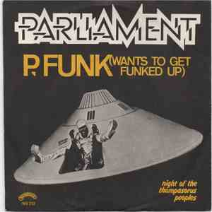 Parliament - P. Funk (Wants To Get Funked Up)