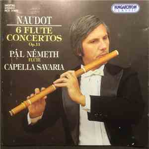 Pál Németh, Jacques-Christophe Naudot, Capella Savaria - 6 Concertos For Flute And Strings
