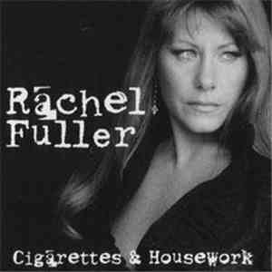 Rachel Fuller - Cigarettes & Housework