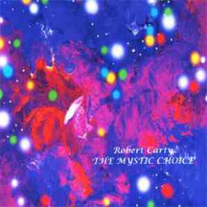 Robert Carty - The Mystic Choice