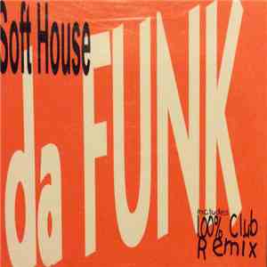 Soft House - Da Funk
