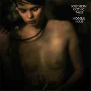 Southern Gothic Tales - Modern Man