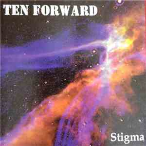 Ten Forward  - Stigma