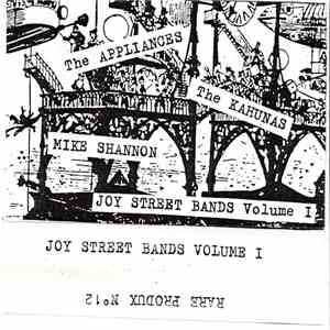 The Appliances, The Kahunas ,, Mike Shannon - Joy Street Bands Volume 1