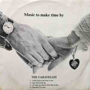 The Caravelles - Music To Make Time By