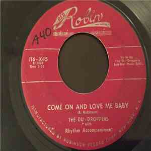The Du Droppers - Come On And Love Me Baby / Go Back