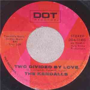 The Kendalls - Two Divided By Love