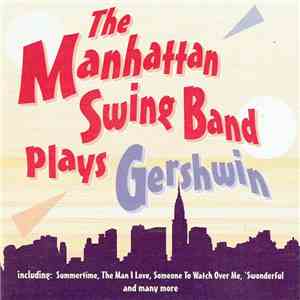 The Manhattan Swing Band - Plays Gershwin