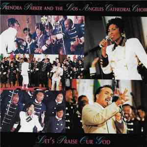 Trenora Parker & Los Angeles Cathedral Choir - Let's Praise Our God