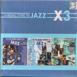 Various - Οι Μεγάλες Στιγμές Της Jazz x 3