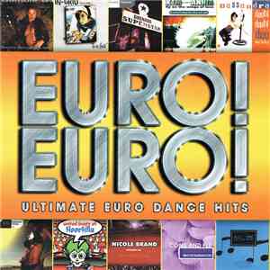 Various - Euro! Euro! Ultimate Euro Dance Hits