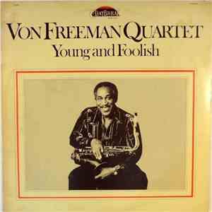 Von Freeman Quartet - Young And Foolish