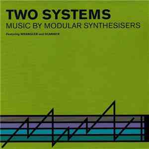 Wrangler / Scanner - Two Systems - Music by Modular Synthesisers