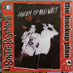 48 In The Basement / The Backup Plan - Hurry Up And Wait