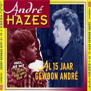 André Hazes - Al 15 Jaar Gewoon André