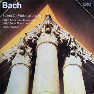 Bach, Daniil Schafran - Suiten Fur Violoncello Solo - Suite Nr. 5 C-Moll, Bwv 1011 / Suite Nr. 6 D-Dur Bwv 1012