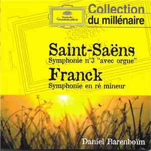 Camille Saint-Saëns, Daniel Barenboim - Saint-Saëns / Franck - Symphonies - Daniel Barenboïm