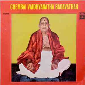 Chembai Vaidyanatha Bhagavatar - Chembai Vaidhyanatha Bagavathar