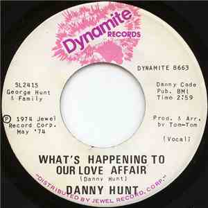 Danny Hunt - What's Happening To Our Love Affair
