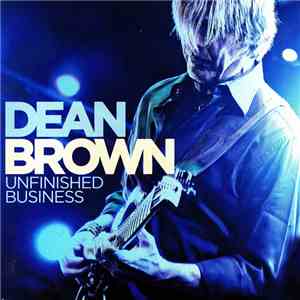 Dean Brown - Unfinished Business